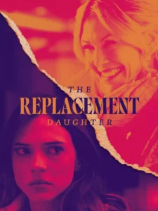 Read more about the article The Replacement Daughter (2024)