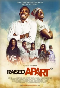 Read more about the article Raised Apart (2023) – Nollywood Movie