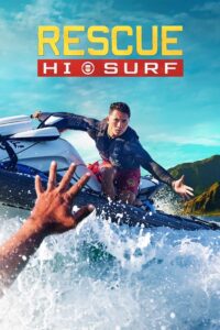 Read more about the article Rescue: HI-Surf S01 (Episode 1 & 2 Added) | TV Series