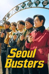 Seoul Busters S01 (Episode 11 & 12 Added) | Korean Drama